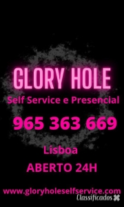 GLORY HOLE SELF SERVICE COM CONA ABERTA A AMOSTRA/ ABERTO24H
