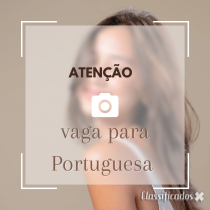 VAGA DISPONÍVEL PARA PORTUGUESA