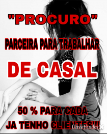 PROCURO PARCEIRA PARA TRABALHAR COMO CASAL LUCROS DIVIDIDOS